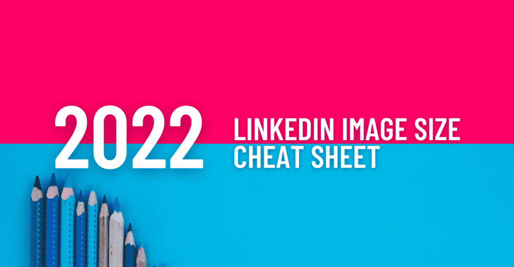 2022 Image Size Cheat Sheet