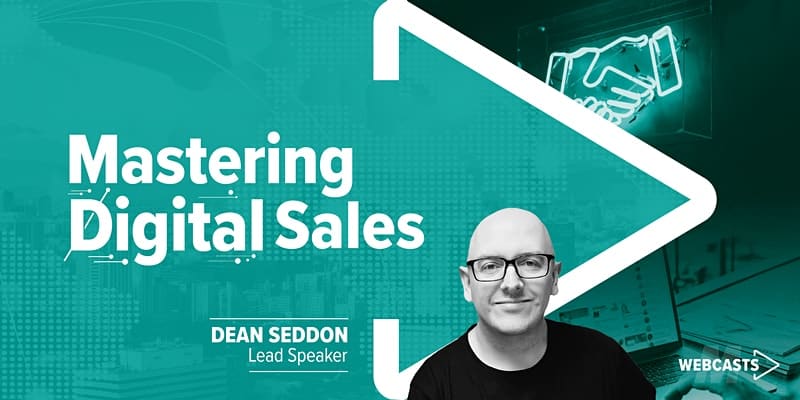 The Top Reasons To Attend The Mastering Digital Sales Webcast featured image