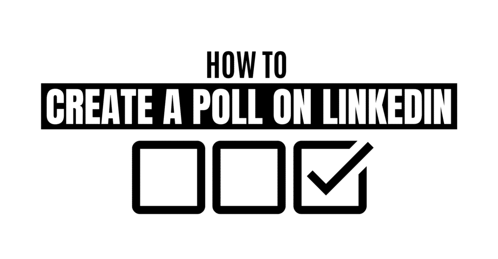 How to Create a Poll On LinkedIn Featured Image