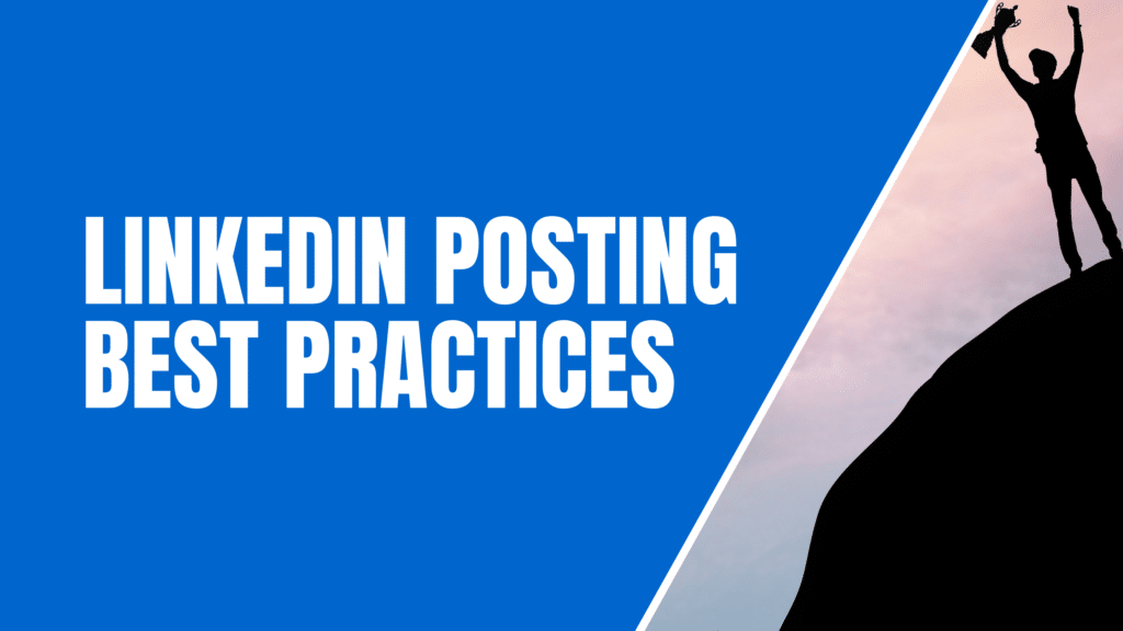 Best Practices For Posting on LinkedIn featured image