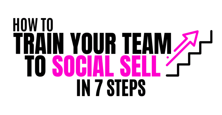How to train your team to social sell in 7 steps