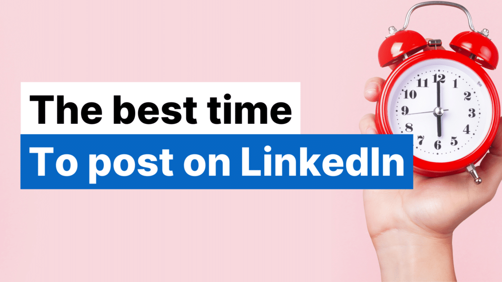 The best time to post on LinkedIn featured image