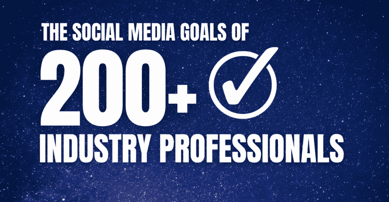 The Social Media Goals of 200+ Industry Professionals featured image