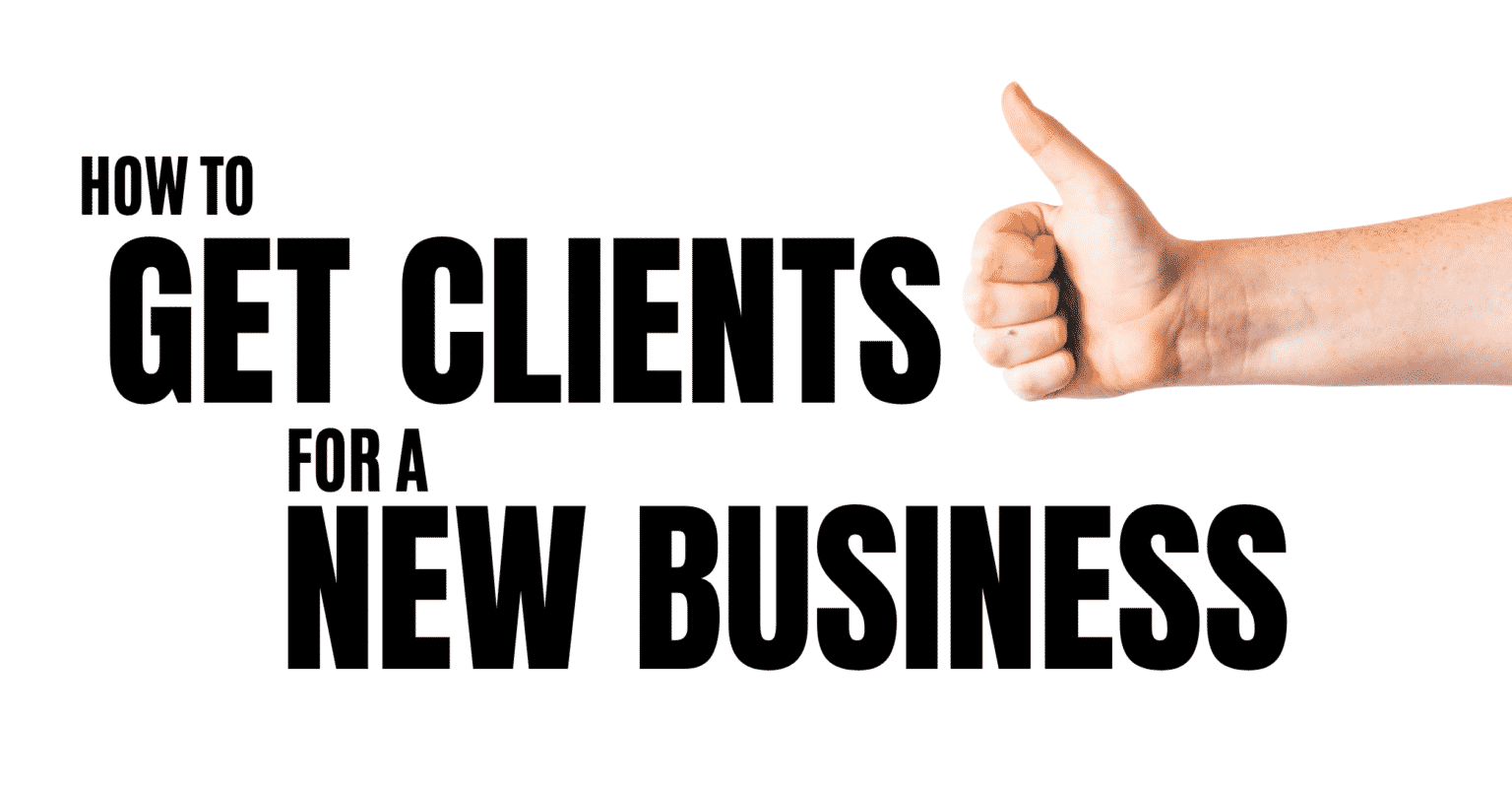 How to Get Clients For a New Business - Maverrik