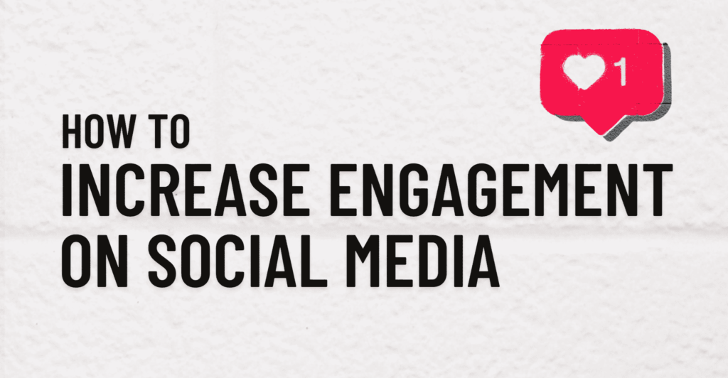 How To Increase Engagement On Social Media featured image