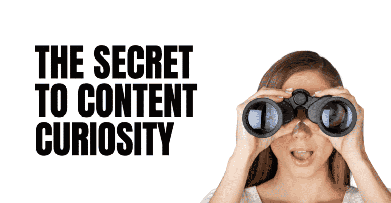 The Secret To Content Curiosity Featured Image