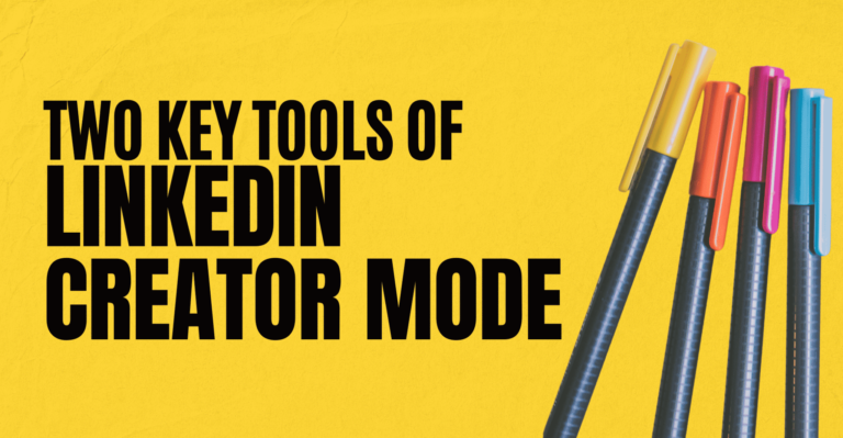 Two Key Tools of LinkedIn Creator Mode Featured Image