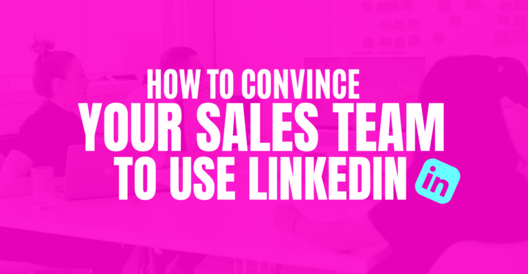 How to Convince Your Sales Team to Use LinkedIn featured image