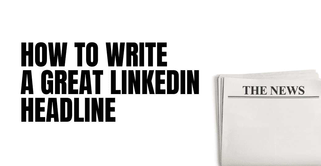 How To Write A Great Linkedin Headline Maverrik