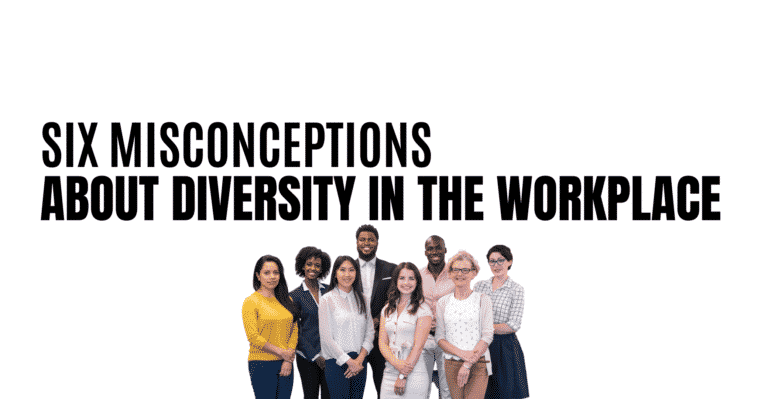 Six Misconceptions About Diversity In The Workplace featured image