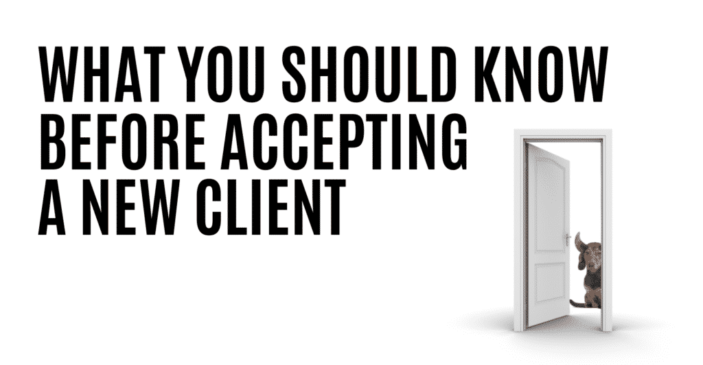 What You Should Know Before Accepting A New Client featured image