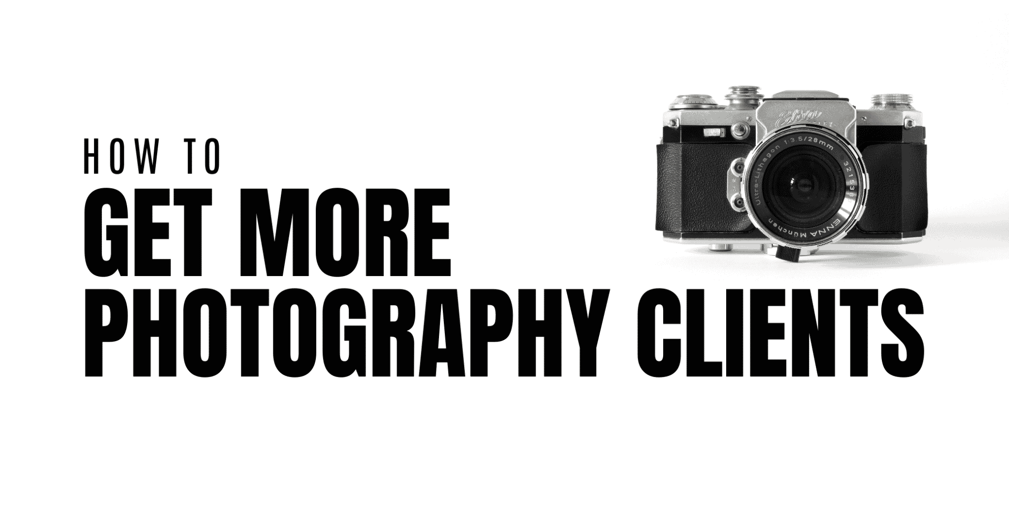 how-to-get-more-photography-clients-maverrik