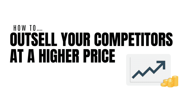 How To Outsell Your Competitors at a Higher Price featured image