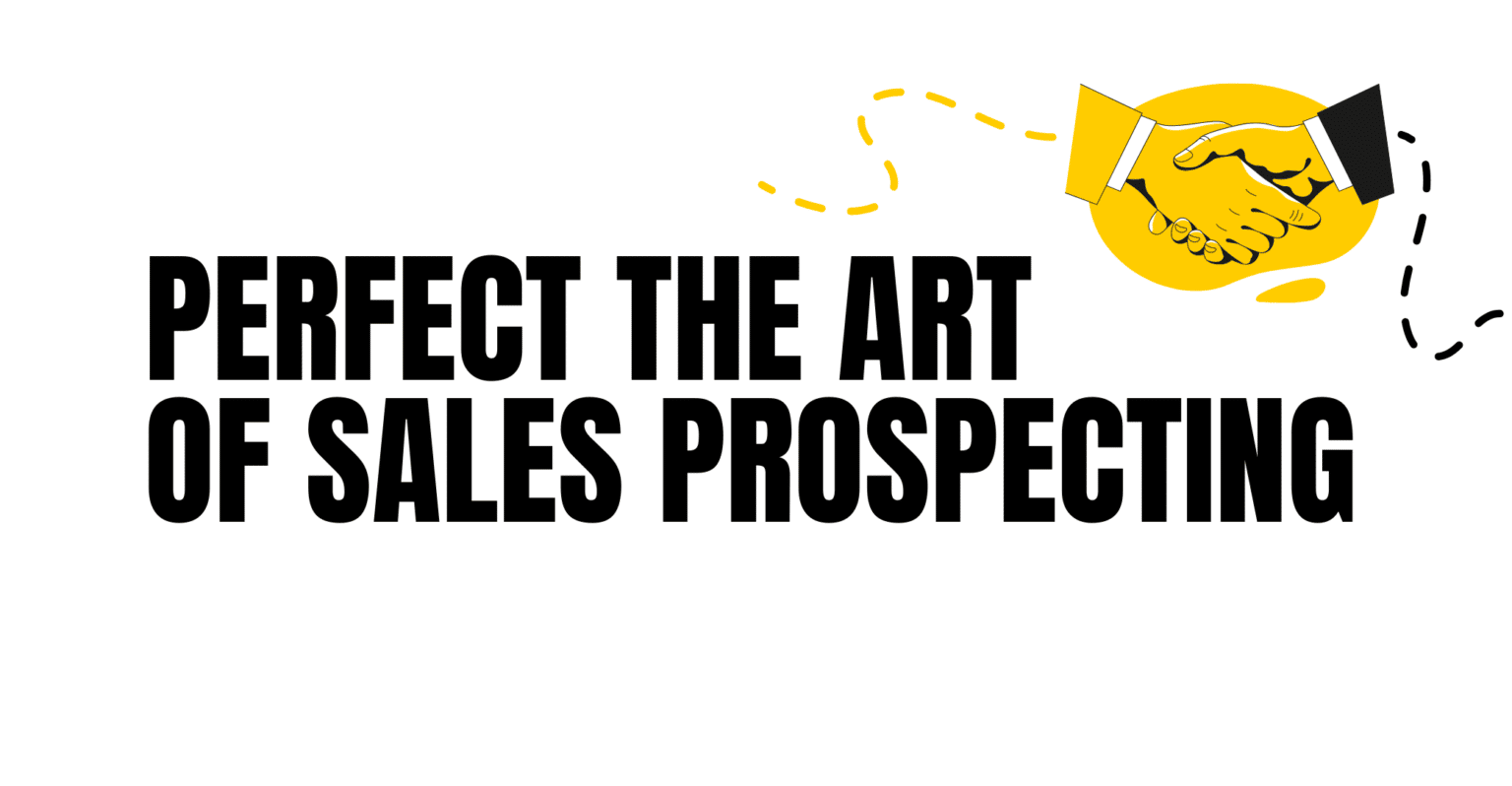 Perfect the Art of Sales Prospecting featured image