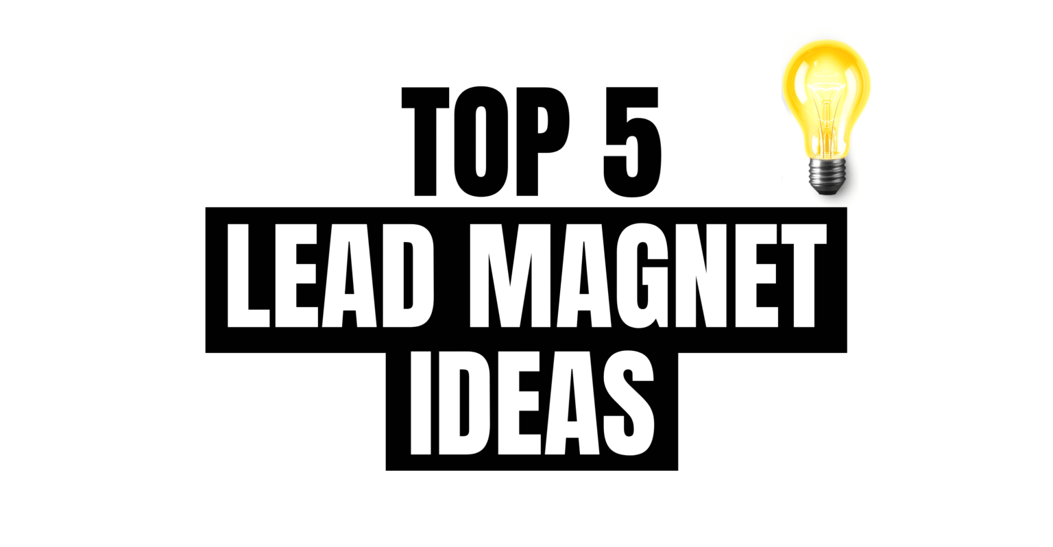 5 Lead Magnet Ideas To Grow Your Email List featured image