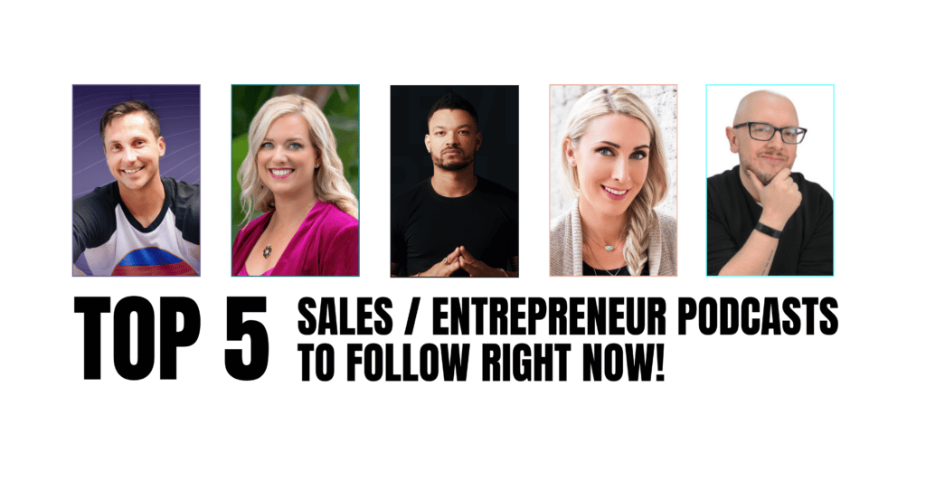 Top 5 Sales/Entrepreneur Podcasts to Follow Right Now featured image