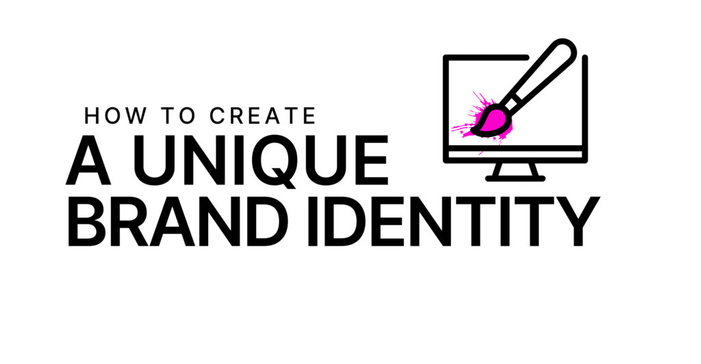 How to Create a Unique Brand Identity Featured Image