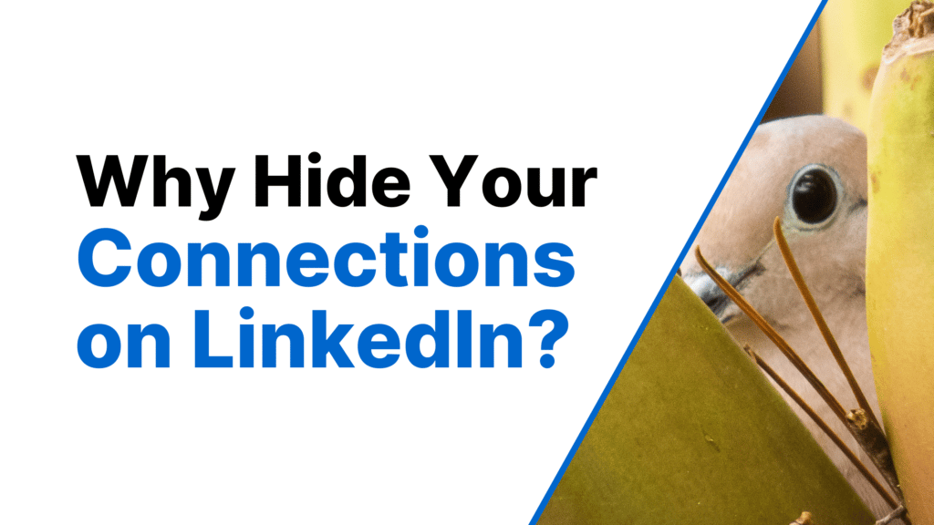 Why Hide Your Connections on LinkedIn? Featured Image