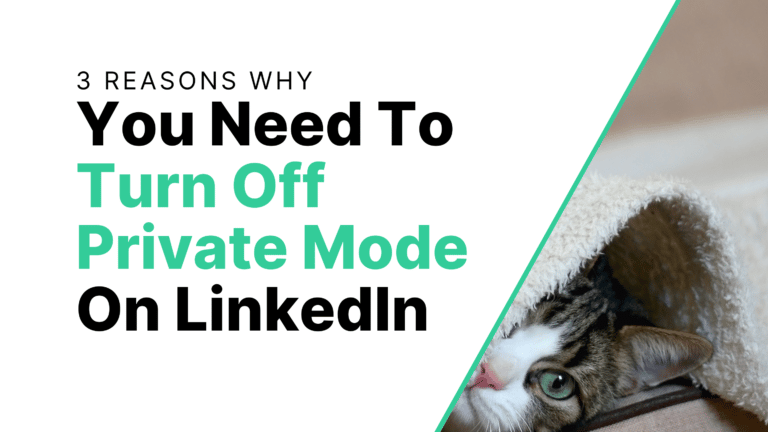 3 Reasons Why You Need to Turn Off Private Mode on LinkedIn Featured Image