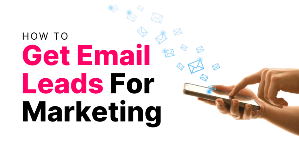 How To Get Email Leads For Marketing Featured Image