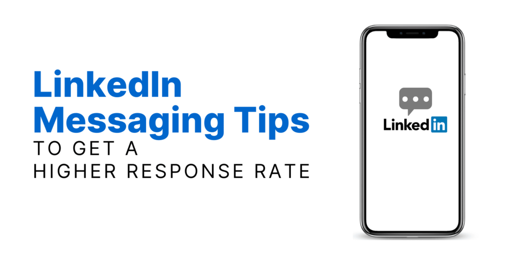 LinkedIn Messaging Tips To Get Higher Response Rates Featured Image
