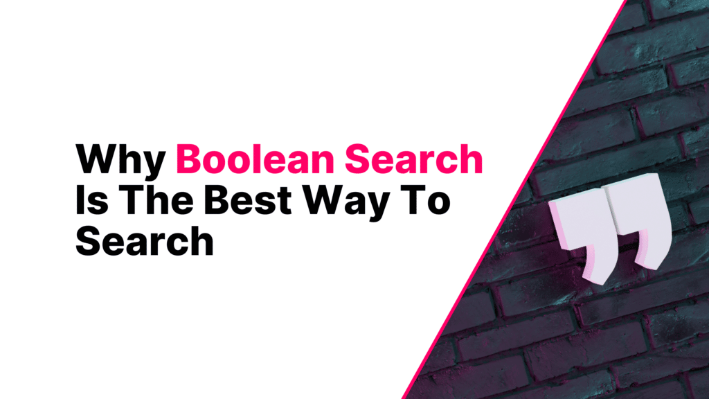 Why Boolean Search Is The Best Way To Search Featured Image