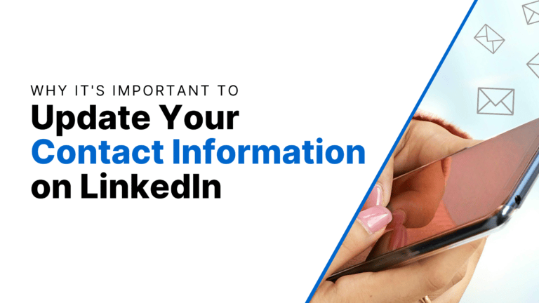 Why It’s Important to Update Your Contact Information on LinkedIn Featured Image
