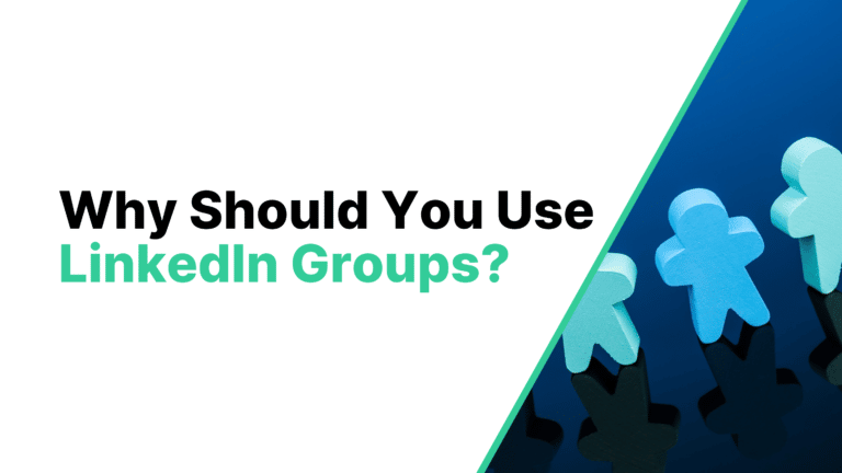 Why Should You Use LinkedIn Groups Featured Image