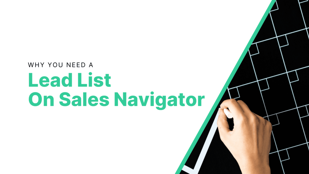 Why You Need a Lead List On Sales Navigator Featured Image