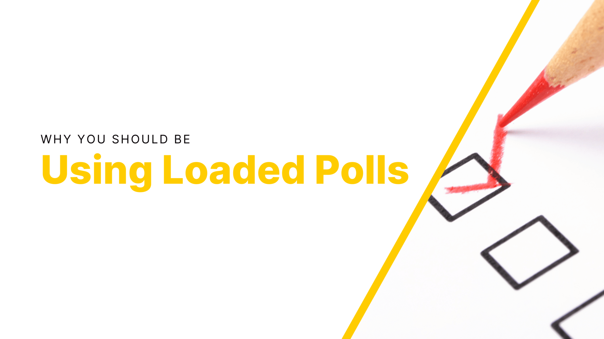 why-you-should-be-using-loaded-polls-maverrik