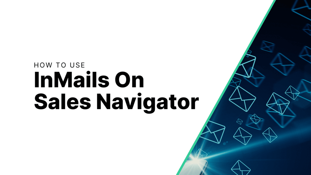 How To Use InMails on Sales Navigator Featured Image