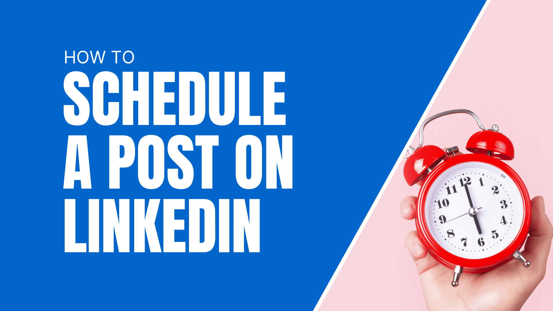 How To Schedule A Post On LinkedIn In Just 5 Simple Steps
