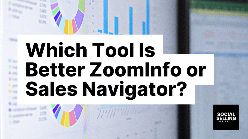 Which Tool Is Better ZoomInfo or Sales Navigator Featured Image