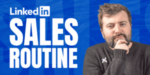 LinkedIn Sales Routine to get consistent results featured image