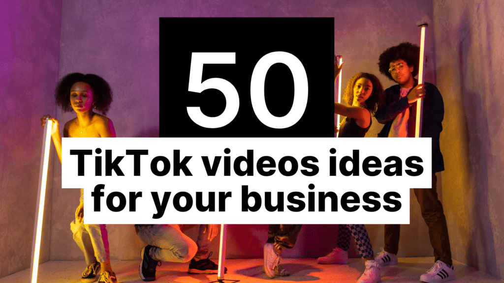 50 TikTok Videos Ideas For Your Business featured image