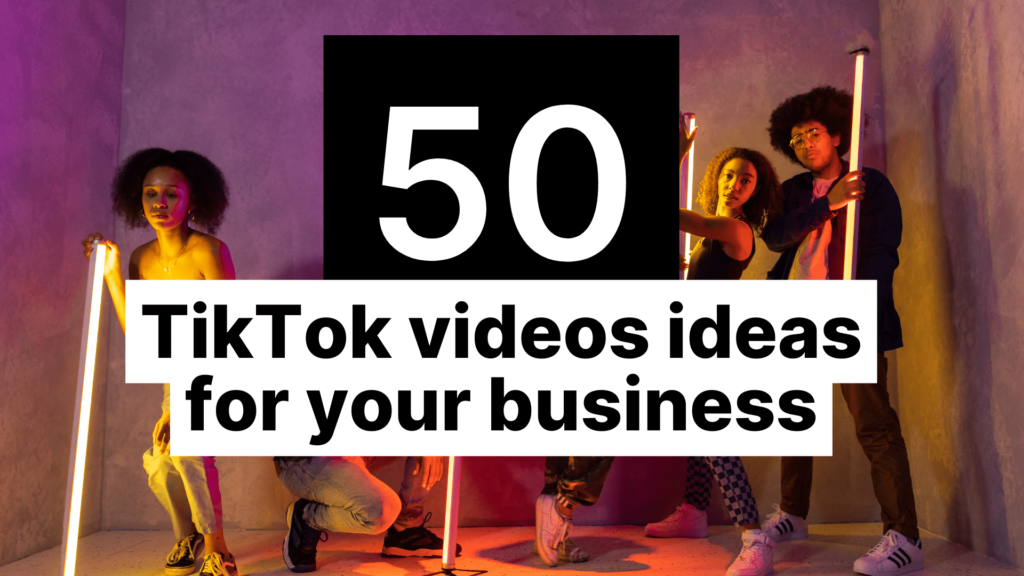 50 TikTok Videos Ideas For Your Business featured image