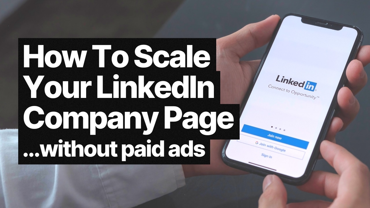 How to scale your LinkedIn Company Page and get more reach…without ads featured image