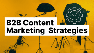 B2B content marketing strategies featured image