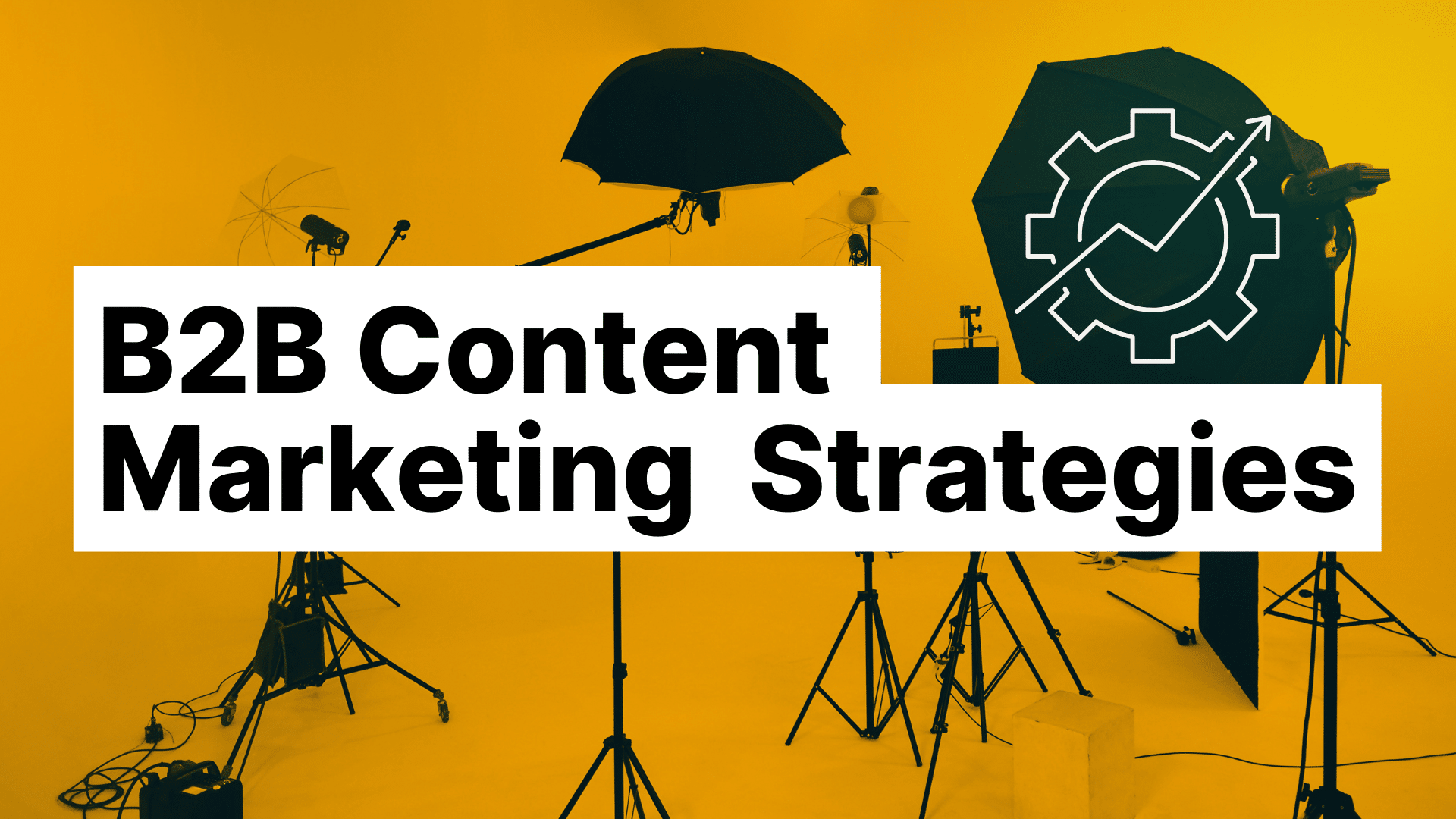 B2B Content Marketing Strategies You Can Use Right Now