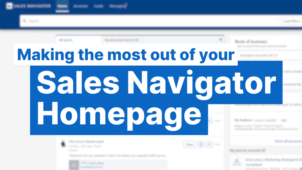 Making the most out of your Sales Navigator Homepage Featured Image