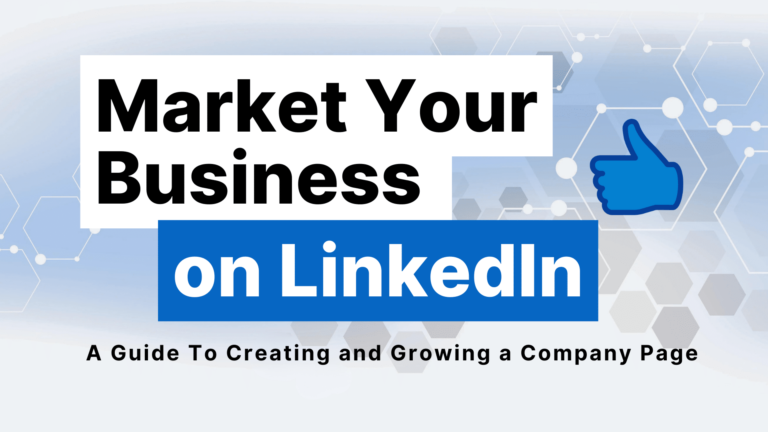 Creating and Growing Your LinkedIn Company Page