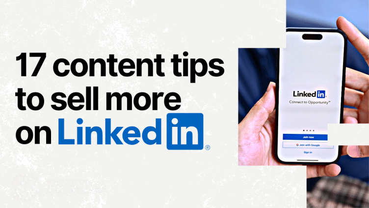 17 content tips to sell more on LinkedIn Featured Image