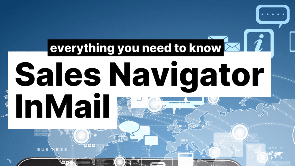 Everything You Need To Know About LinkedIn Sales Navigator InMail Featured Image
