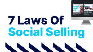 The 7 Laws of Social Selling Featured Image