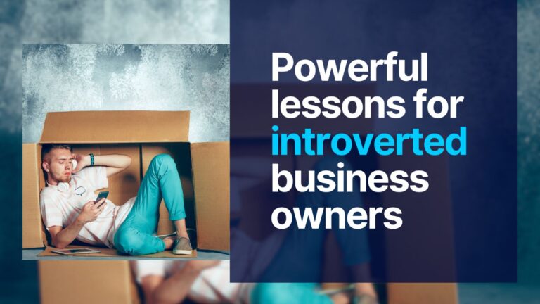 Powerful lessons for introverted business owners