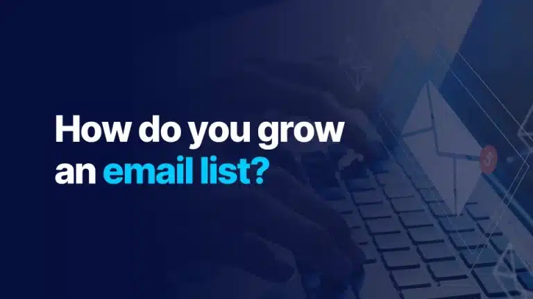 How do you grow an email list?