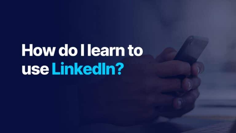 How do I learn to use LinkedIn?