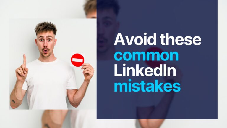 Avoid these common LinkedIn mistakes