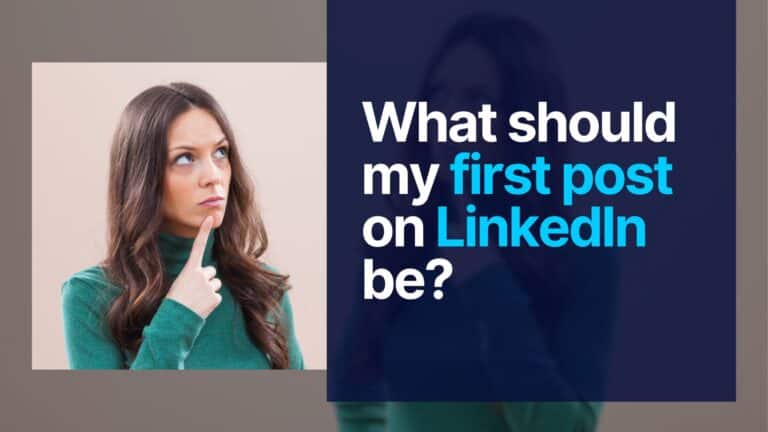 What should my first post on LinkedIn be?