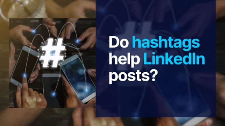 Do hashtags help LinkedIn posts?